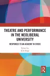 Theatre and Performance in the Neoliberal University cover