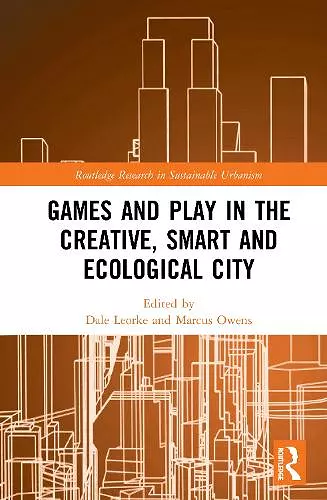 Games and Play in the Creative, Smart and Ecological City cover