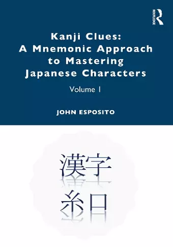 Kanji Clues: A Mnemonic Approach to Mastering Japanese Characters cover