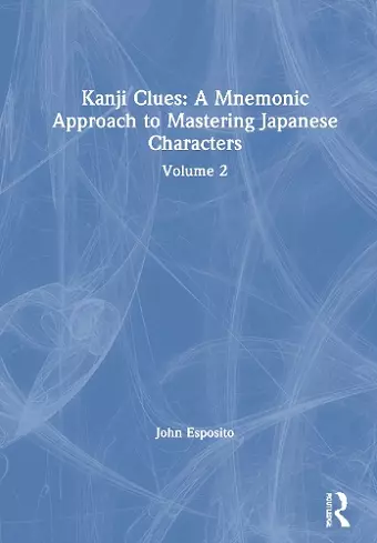 Kanji Clues: A Mnemonic Approach to Mastering Japanese Characters cover