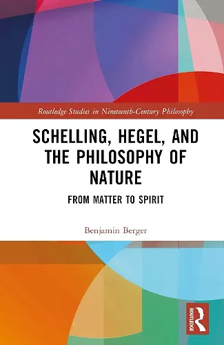 Schelling, Hegel, and the Philosophy of Nature cover