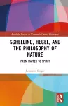 Schelling, Hegel, and the Philosophy of Nature cover