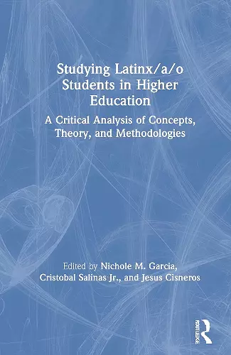 Studying Latinx/a/o Students in Higher Education cover