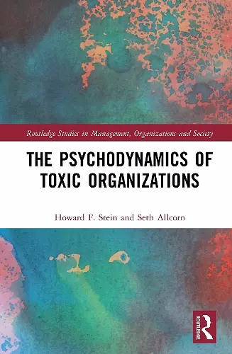 The Psychodynamics of Toxic Organizations cover