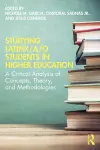 Studying Latinx/a/o Students in Higher Education cover