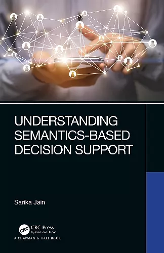 Understanding Semantics-Based Decision Support cover