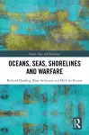 Oceans, Seas, Shorelines and Warfare cover