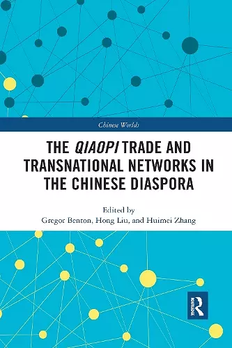 The Qiaopi Trade and Transnational Networks in the Chinese Diaspora cover