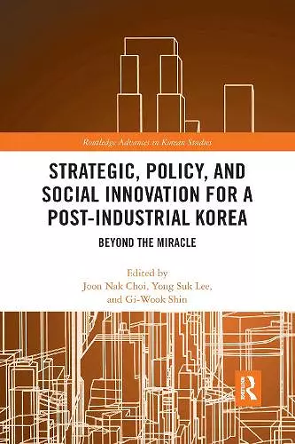 Strategic, Policy and Social Innovation for a Post-Industrial Korea cover