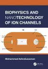 Biophysics and Nanotechnology of Ion Channels cover