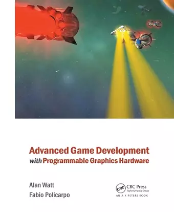 Advanced Game Development with Programmable Graphics Hardware cover