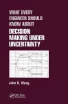 What Every Engineer Should Know About Decision Making Under Uncertainty cover