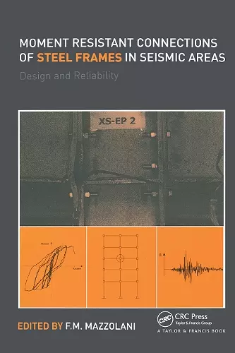 Moment Resistant Connections of Steel Frames in Seismic Areas cover