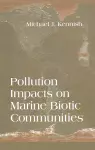 Pollution Impacts on Marine Biotic Communities cover