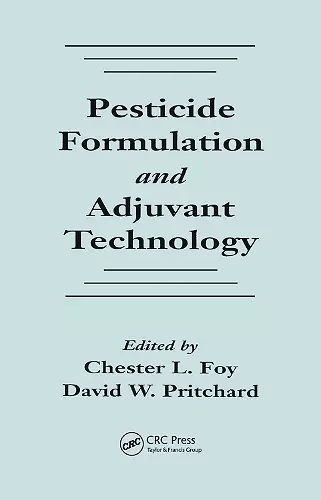 Pesticide Formulation and Adjuvant Technology cover