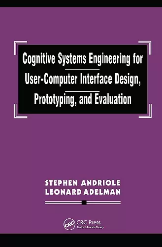 Cognitive Systems Engineering for User-computer Interface Design, Prototyping, and Evaluation cover