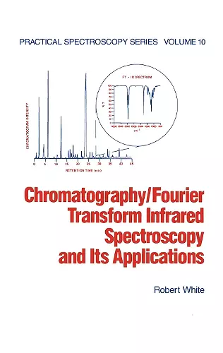 Chromatography/Fourier Transform Infrared Spectroscopy and its Applications cover