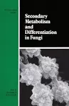 Secondary Metabolism and Differentiation in Fungi cover