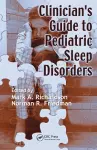 Clinician's Guide to Pediatric Sleep Disorders cover