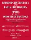 Reproductive Biology and Early Life History of Fishes in the Ohio River Drainage cover