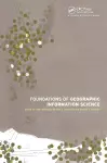 Foundations of Geographic Information Science cover