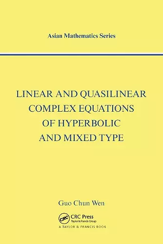 Linear and Quasilinear Complex Equations of Hyperbolic and Mixed Types cover