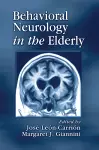 Behavioral Neurology in the Elderly cover