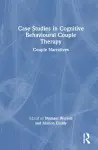 Case Studies in Cognitive Behavioural Couple Therapy cover