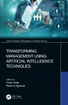 Transforming Management Using Artificial Intelligence Techniques cover