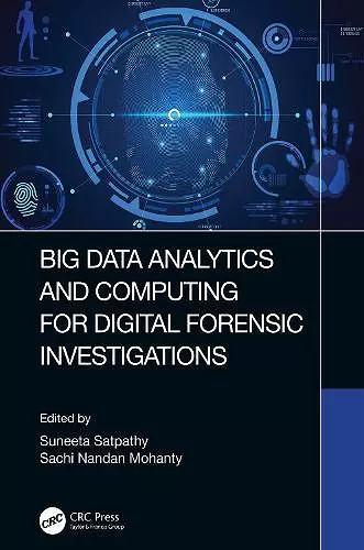 Big Data Analytics and Computing for Digital Forensic Investigations cover