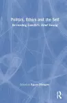 Politics, Ethics and the Self cover