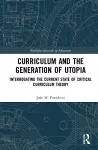 Curriculum and the Generation of Utopia cover