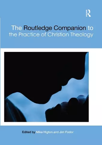 The Routledge Companion to the Practice of Christian Theology cover