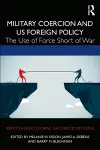 Military Coercion and US Foreign Policy cover