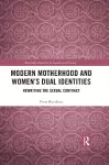 Modern Motherhood and Women’s Dual Identities cover