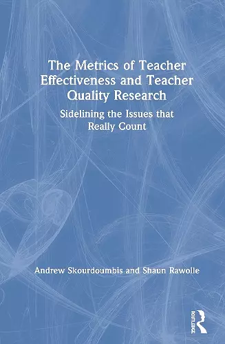 The Metrics of Teacher Effectiveness and Teacher Quality Research cover
