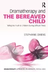 Dramatherapy and the Bereaved Child cover