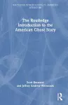 The Routledge Introduction to the American Ghost Story cover