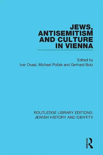 Jews, Antisemitism and Culture in Vienna cover