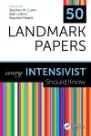 50 Landmark Papers every Intensivist Should Know cover