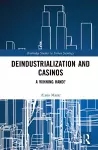 Deindustrialization and Casinos cover