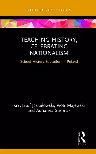 Teaching History, Celebrating Nationalism cover