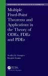 Multiple Fixed-Point Theorems and Applications in the Theory of ODEs, FDEs and PDEs cover