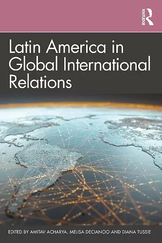 Latin America in Global International Relations cover