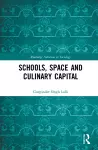 Schools, Space and Culinary Capital cover