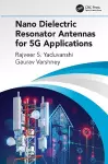 Nano Dielectric Resonator Antennas for 5G Applications cover