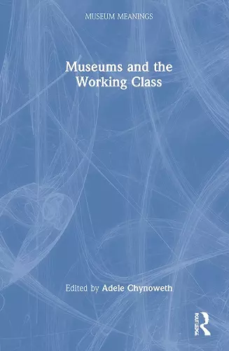 Museums and the Working Class cover