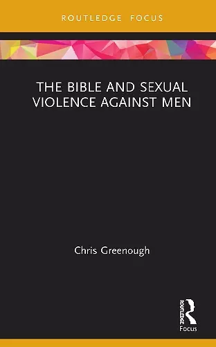 The Bible and Sexual Violence Against Men cover