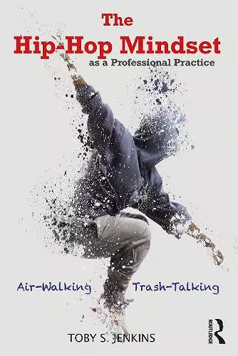 The Hip-Hop Mindset as a Professional Practice cover