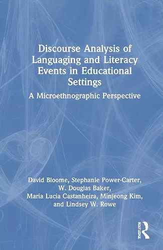 Discourse Analysis of Languaging and Literacy Events in Educational Settings cover